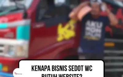 Kenapa Bisnis Sedot WC Butuh Website?