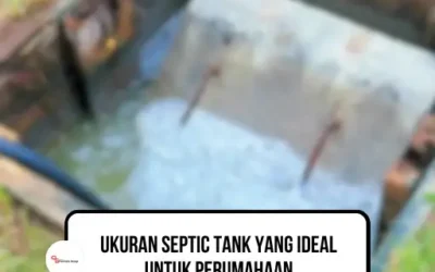 Ukuran Septic Tank yang Ideal Untuk Perumahan