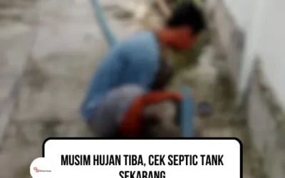 Musim Hujan Tiba, Cek Septic Tank Sekarang