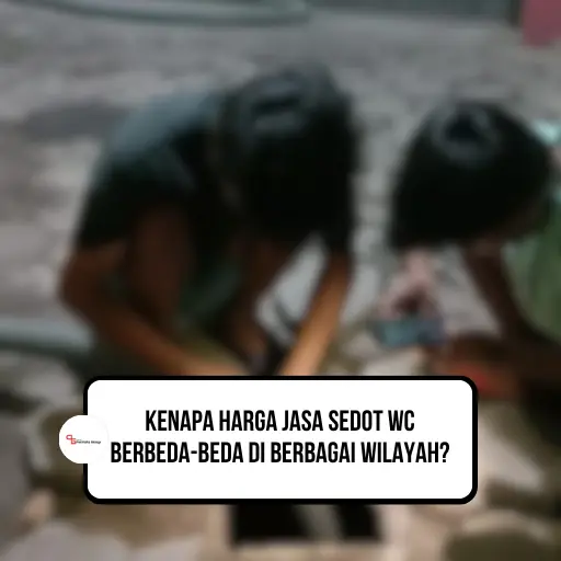Kenapa Harga Jasa Sedot WC Berbeda-beda di berbagai Wilayah?